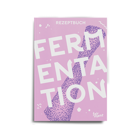 Gemüsefermentation Rezeptbuch: 28 kreative Rezepte (E-Book)